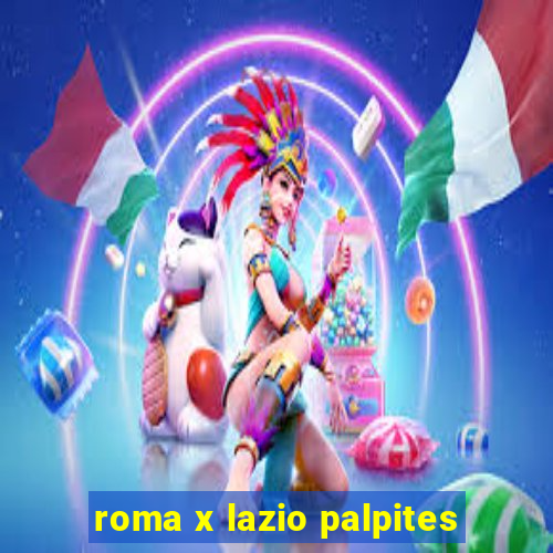 roma x lazio palpites